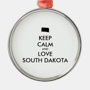 Customizable KEEP CALM and LOVE SOUTH DAKOTA Metal Ornament