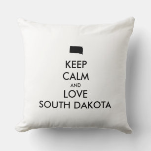Customizable KEEP CALM and LOVE SOUTH DAKOTA Throw Pillow