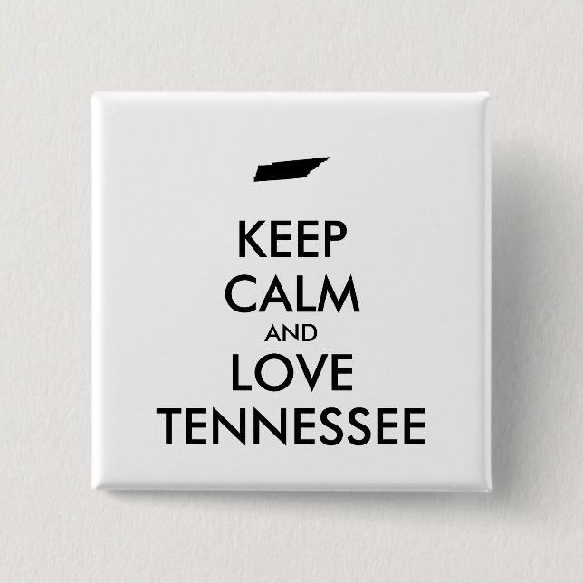 Customizable KEEP CALM and LOVE TENNESSEE 2 Inch Square Button (Front)