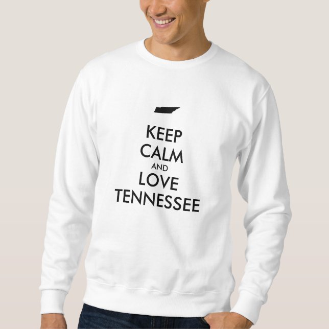 Customizable KEEP CALM and LOVE TENNESSEE Sweatshirt (Front)