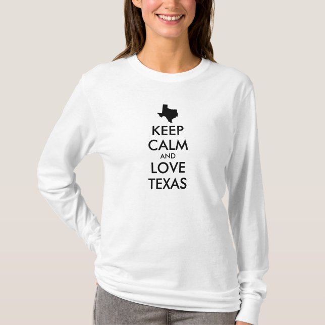 Customizable KEEP CALM and LOVE TEXAS T-Shirt (Front)
