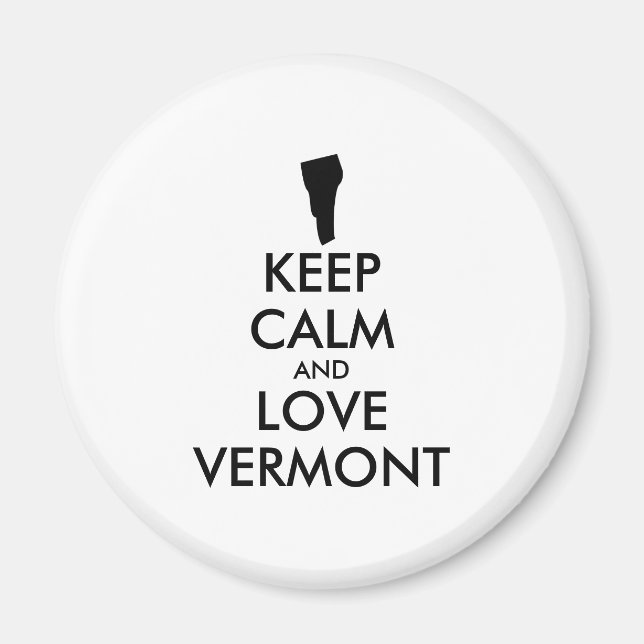 Customizable KEEP CALM and LOVE VERMONT Magnet (Front)