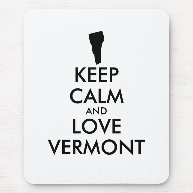 Customizable KEEP CALM and LOVE VERMONT Mouse Pad (Front)