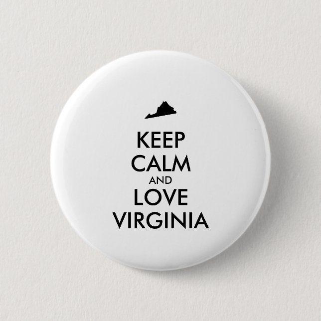Customizable KEEP CALM and LOVE VIRGINIA 2 Inch Round Button (Front)