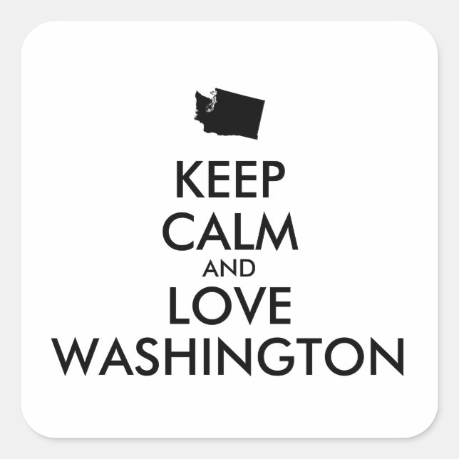 Customizable KEEP CALM and LOVE WASHINGTON Square Sticker (Front)