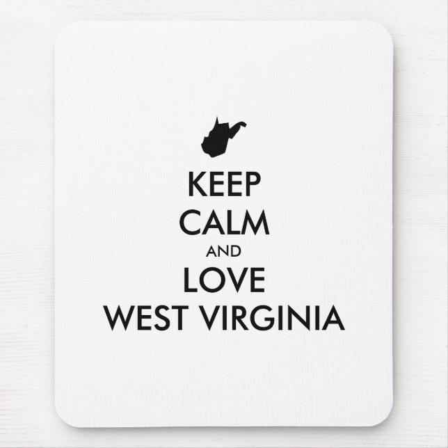 Customizable KEEP CALM and LOVE WEST VIRGINIA Mouse Pad (Front)