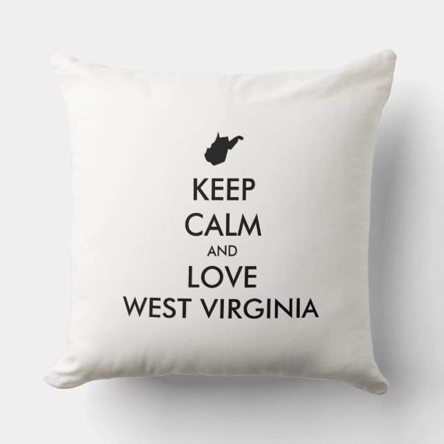 Customizable KEEP CALM and LOVE WEST VIRGINIA Throw Pillow (Front)