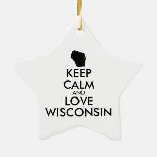 Customizable KEEP CALM and LOVE WISCONSIN Ceramic Ornament