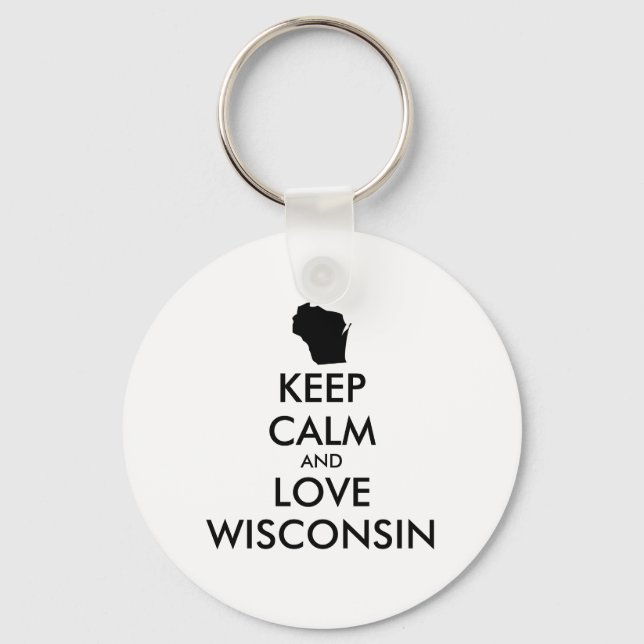 Customizable KEEP CALM and LOVE WISCONSIN Keychain (Front)
