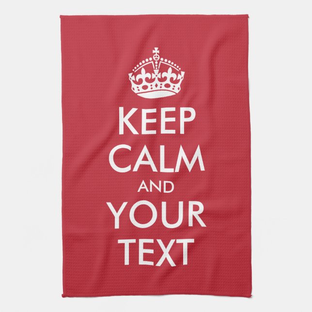 Customizable KEEP CALM and YOUR TEXT Kitchen Towel (Vertical)