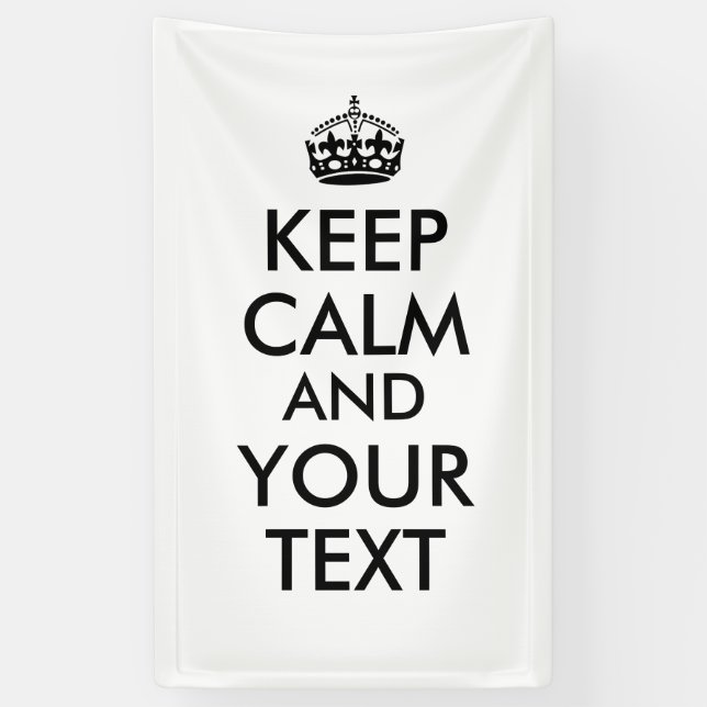 Customizable Keep Calm Banner Add Your Text, (Vertical)