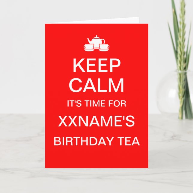 Customizable KEEP CALM BIRTHDAY TEA card (Front)