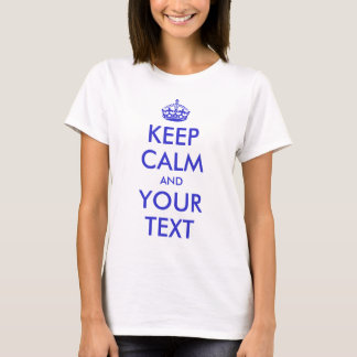 Customizable Keep Calm T-Shirt