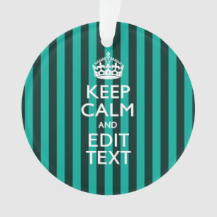Customizable Keep Calm Your Text Turquoise Stripes Ornament