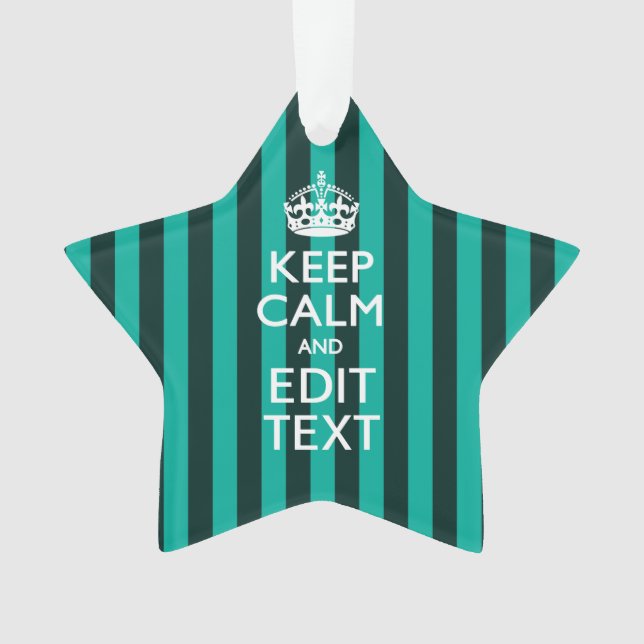 Customizable Keep Calm Your Text Turquoise Stripes Ornament (Front)