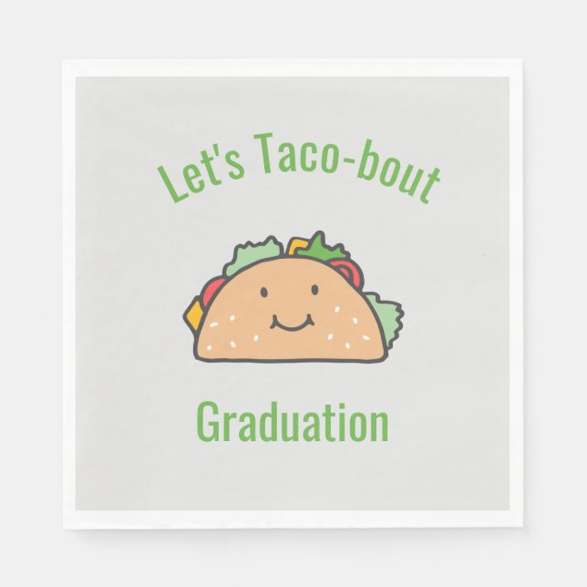 Customizable Let's Taco-bout Graduation Taco    Napkin (Front)