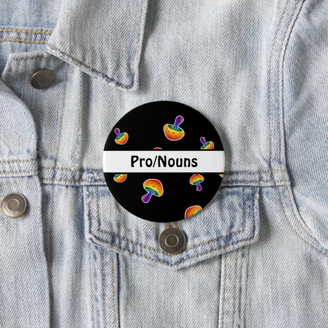 Customizable LGBTQIA Pride Mushroom Pronouns 3 Inch Round Button (In Situ)