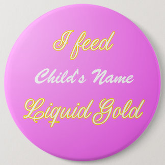 Customizable Liquid Gold Badge Pink 6 Inch Round Button