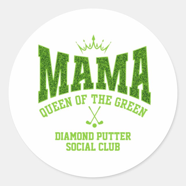 Customizable MAMA QUEEN OF THE GREEN Women's Golf Classic Round Sticker (Front)