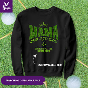 Customizable MAMA QUEEN OF THE GREEN Women's Golf Sweatshirt