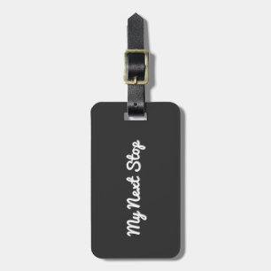 Customizable - My Next Stop - Black Design Luggage Tag