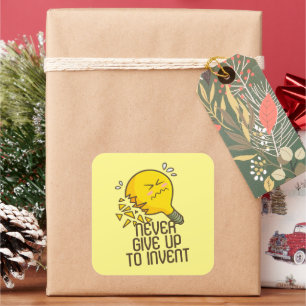 Customizable Never Give Up to Invent Square Sticker