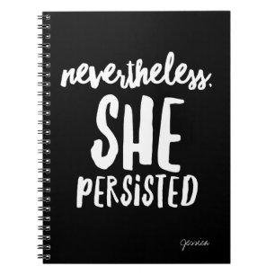 Customizable Nevertheless, She Persisted Notebook