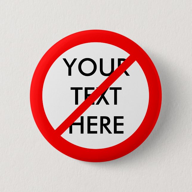 CUSTOMIZABLE "NO" 2 INCH ROUND BUTTON (Front)