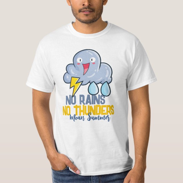 Customizable No Rains No Thunder T-Shirt (Front)