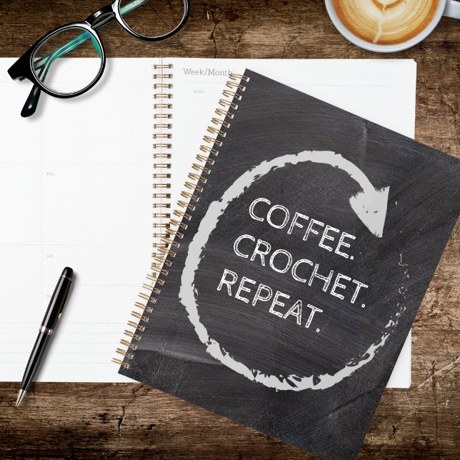 Customizable Phrase Coffee. Crochet. Repeat. Planner (Creator Uploaded)