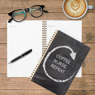 Customizable Phrase Coffee Nurse Repeat Planner