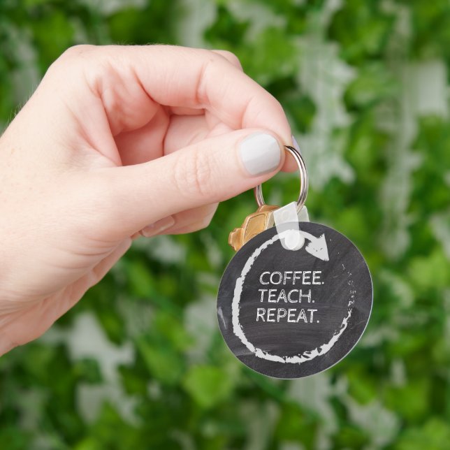 Customizable Phrase Coffee Teach Repeat Keychain (Hand)