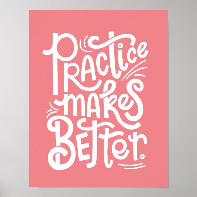 Customizable Pink Practice Makes Better Poster (Front)