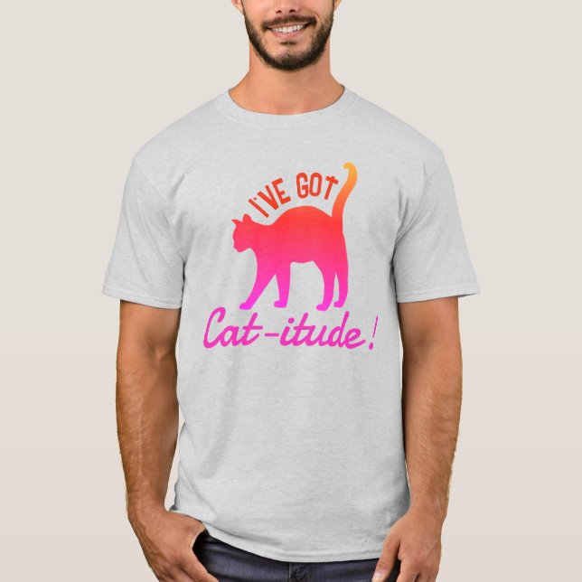 Customizable Popular Colourful I've Got Cat-itude  T-Shirt (Front)