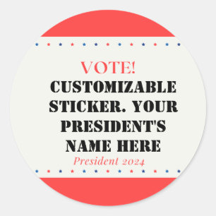 Customizable President Candidate. Classic Round Sticker