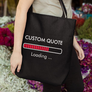 Customizable Progress Bar   Geek Quote Tote Bag