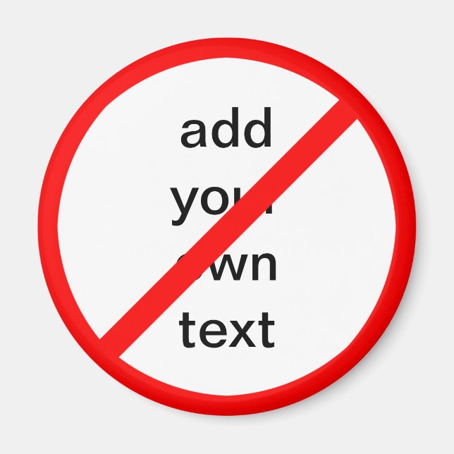 Customizable Prohibitory Ban Sign Magnet (Front)