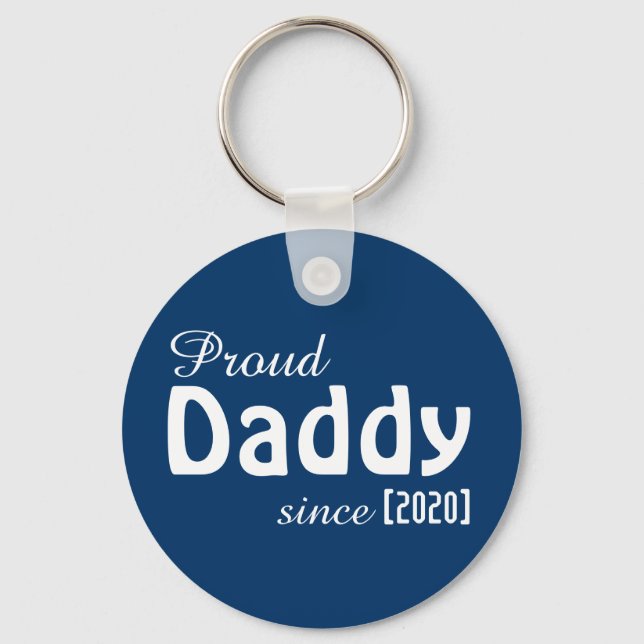 Customizable Proud Daddy since keychain! Keychain (Front)