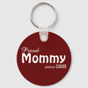 Customizable Proud Mommy since keychain! Keychain