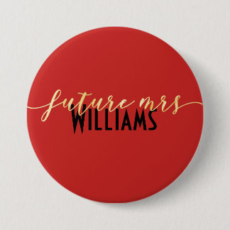 Customizable Red Gold & Black Future Mrs 3 Inch Round Button