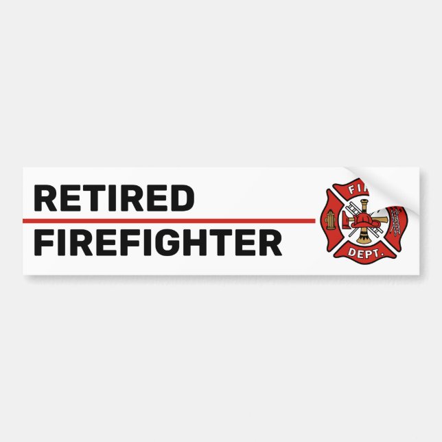 CUSTOMIZABLE Retired Firefighter Bumper Sticker (Front)