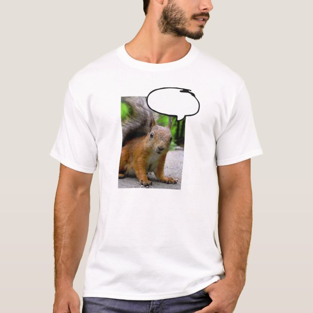 Customizable Squirrel Thought Bubble Say Anything T-Shirt (Front)