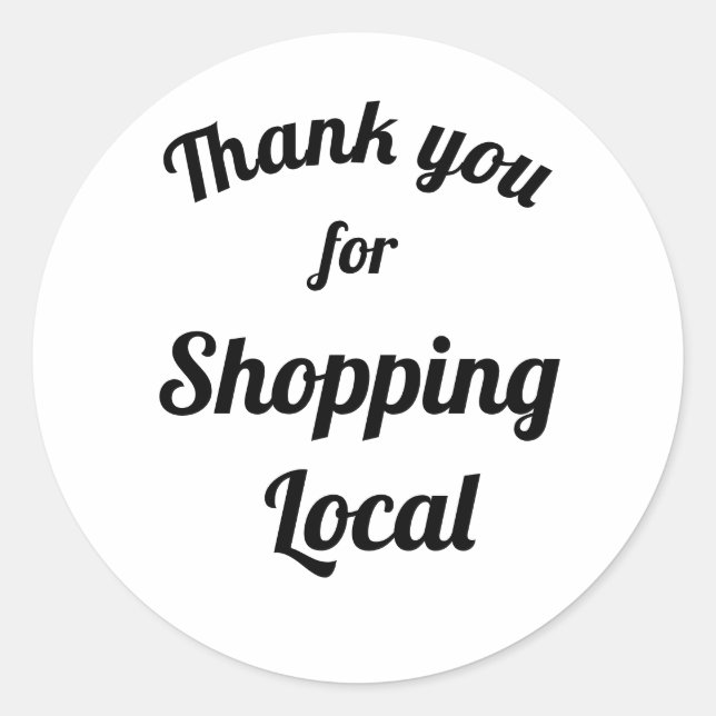 Customizable Thank You For Shopping Local Classic Round Sticker (Front)