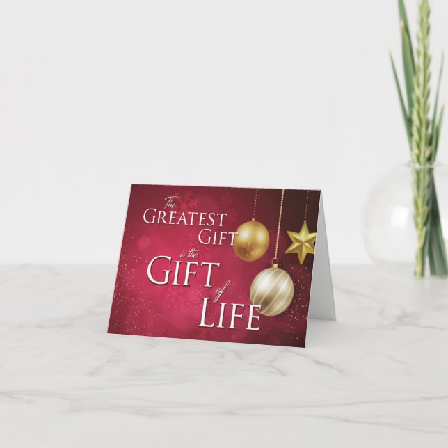 Customizable The Greatest Gift is the Gift of Life Holiday Card (Front)