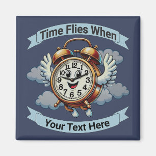 Customizable "Time Flies When" Flying Clock Magnet