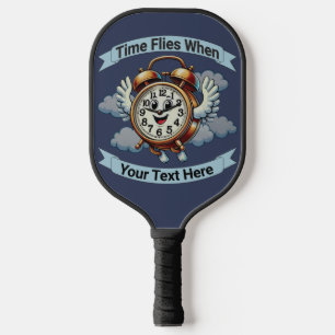 Customizable "Time Flies When" Flying Clock Pickleball Paddle