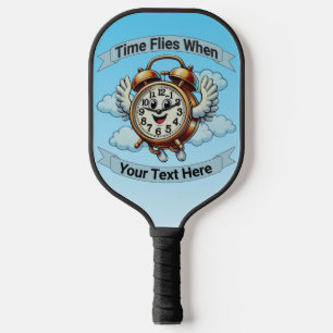 Customizable "Time Flies When" Flying Clock Pickleball Paddle