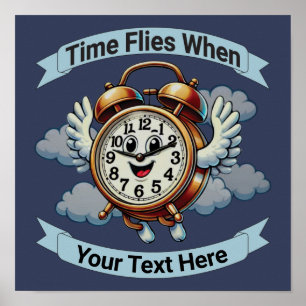 Customizable "Time Flies When" Flying Clock Poster