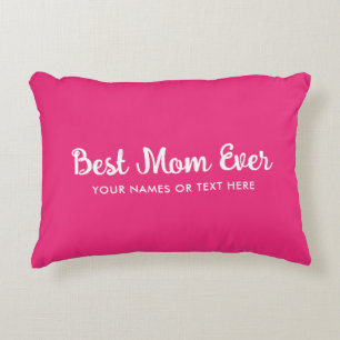 Customizable Typography Template Best Mom Ever Accent Pillow
