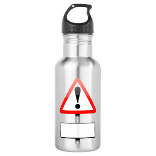 Customizable warning sign. 532 ml water bottle